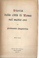 Storia della città di Roma nel medio evo. Volume primo