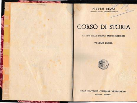Corso di storia ad uso delle scuole medie superiori vol. 1° - Pietro Silva - copertina