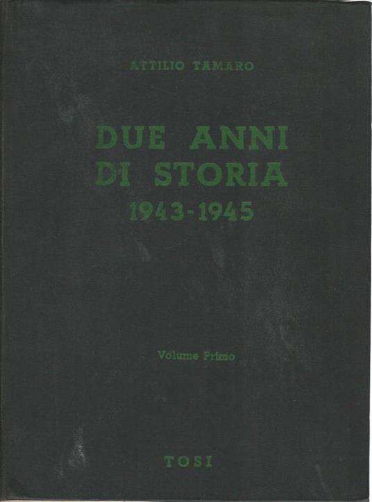 Due anni di storia. Volumi 1-2-3 - Attilio Tamaro - copertina