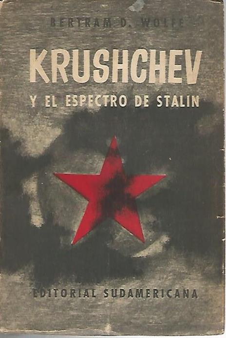 Krushchev y el espectro de Stalin - Bertram D. Wolfe - copertina