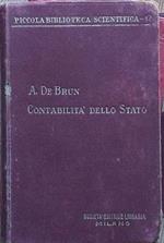 Contabilità dello Stato. Manuale di storia, letteratura, dottrina e pratica della gestione e del movimento del pubblico denaro