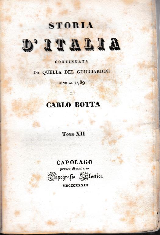Storia d'Italia continuata da quella del Guicciardini sino al 1789. Tomo XII - Carlo Botta - copertina
