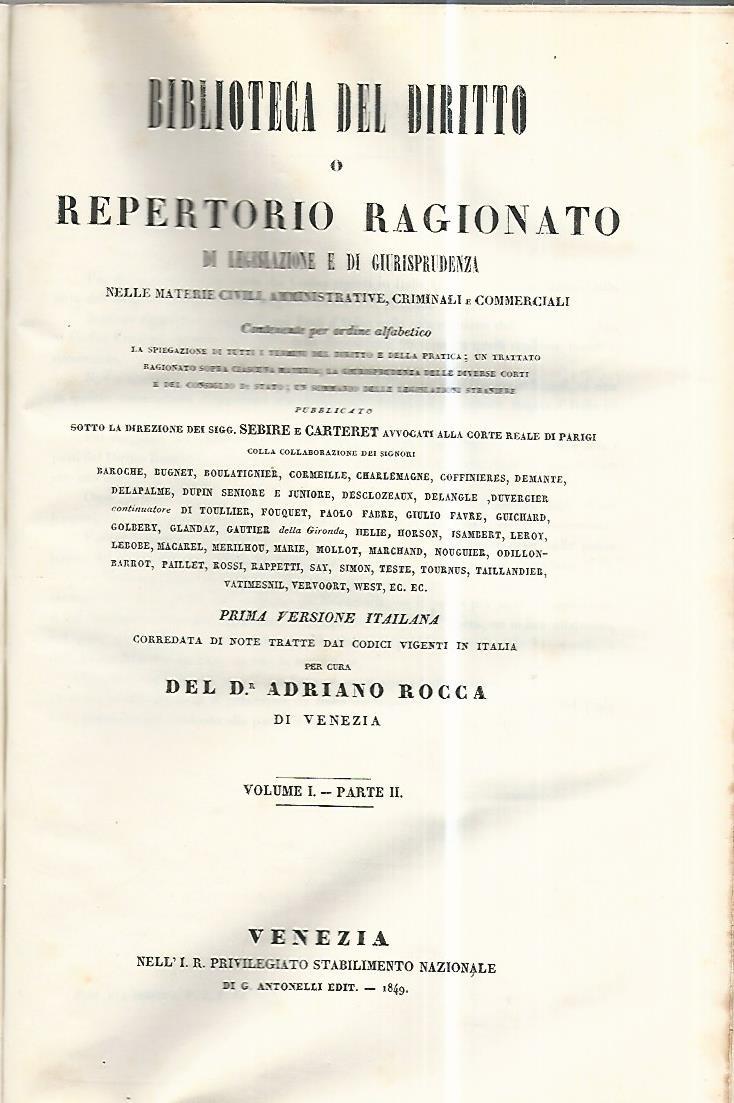 Biblioteca del diritto o repertorio ragionato di legislazione e di giurisprudenza. Volume I parte II