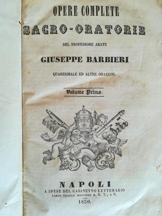 Opere complete sacro - oratorie del professore abate Giuseppe Barbieri. Quaresimale ed altre orazioni. I. II - Giuseppe Barbieri - copertina