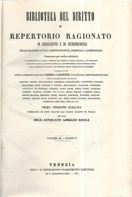 Biblioteca del diritto o repertorio ragionato di legislazione e di giurisprudenza. Volume III parte II - Adriano Rocca - copertina
