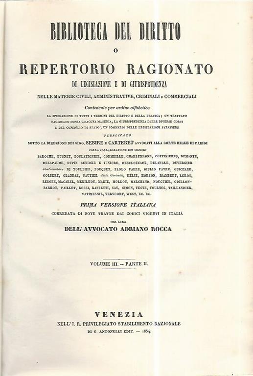 Biblioteca del diritto o repertorio ragionato di legislazione e di giurisprudenza. Volume III parte II - Adriano Rocca - copertina