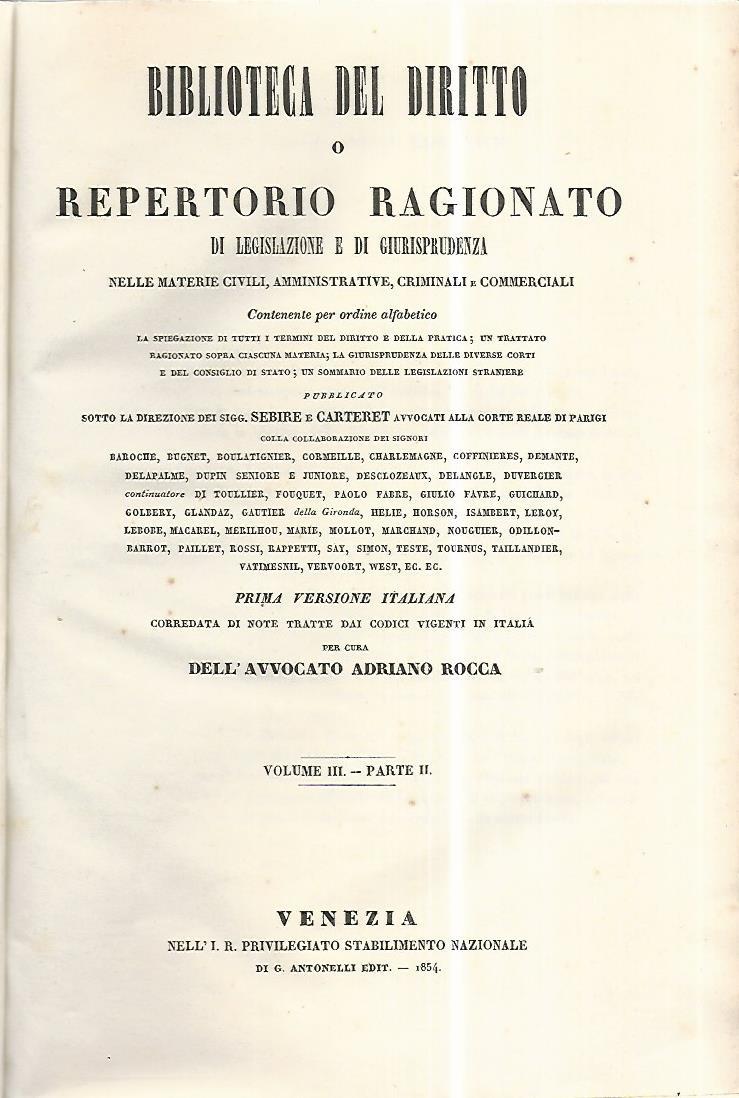 Biblioteca del diritto o repertorio ragionato di legislazione e di giurisprudenza. Volume III parte II