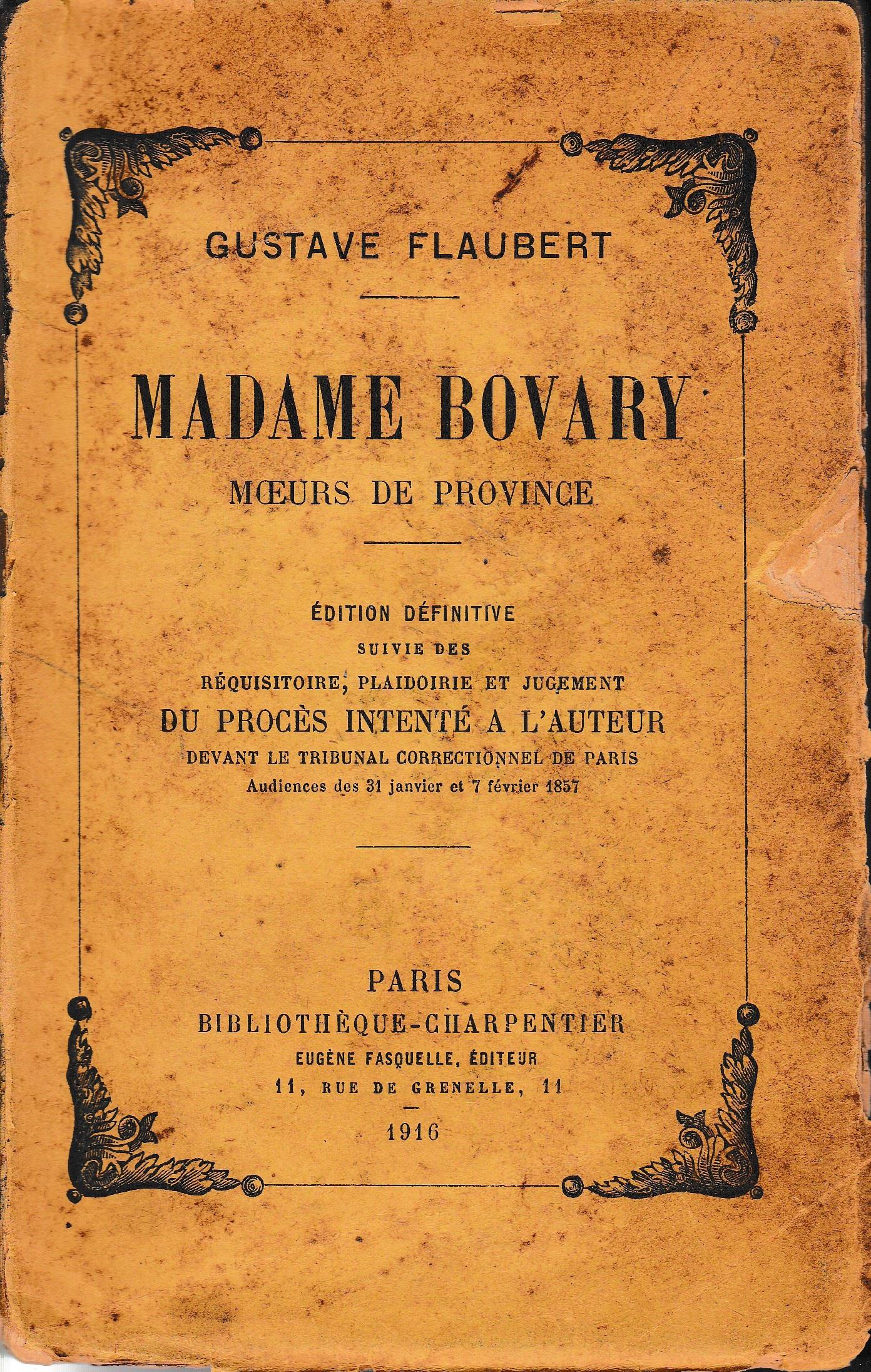 Image fournie par le vendeur Madame Bovary. Moeurs de Province. Edition definitive, suvie des réquisitoire, plaidoirie et jugement du procès intenté a l'auteur..