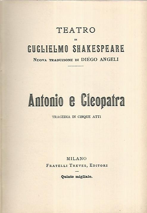 Antonio e Cleopatra. Tragedia in cinque atti