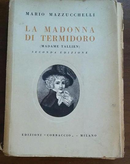 La Madonna di Termidoro ( Madame Tallien ) - Mario Mazzucchelli - copertina