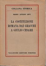 La costituzione romana dai Gracchi e Giulio Cesare