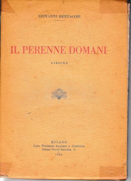 Il perenne domani. Liriche - Giovanni Bertacchi - copertina