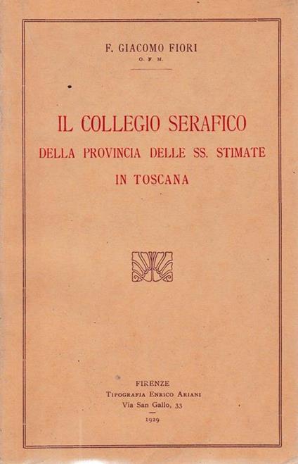 Il Collegio Serafico della provincia delle SS. Stimate in Toscana - copertina
