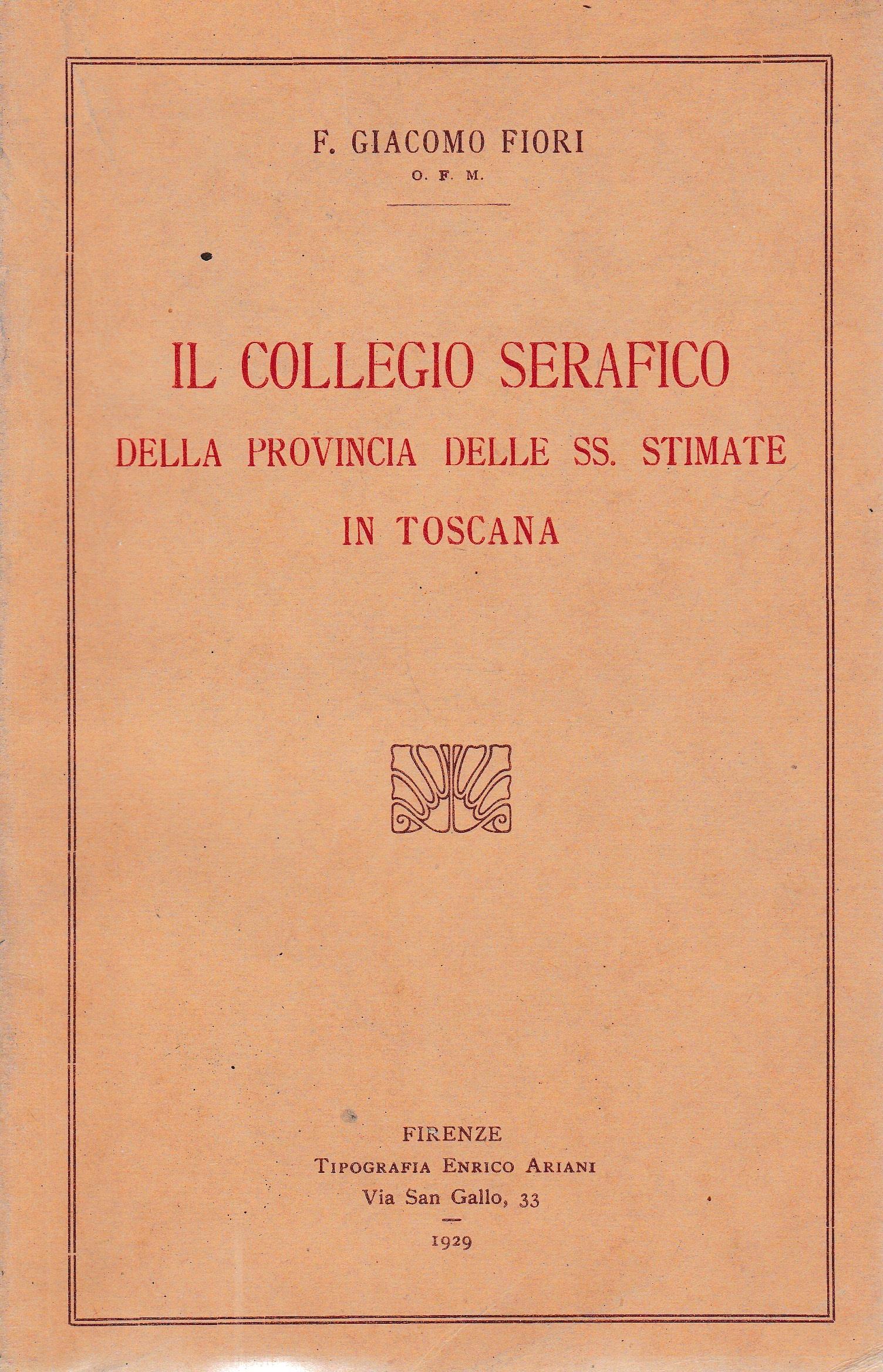 Il Collegio Serafico della provincia delle SS. Stimate in Toscana