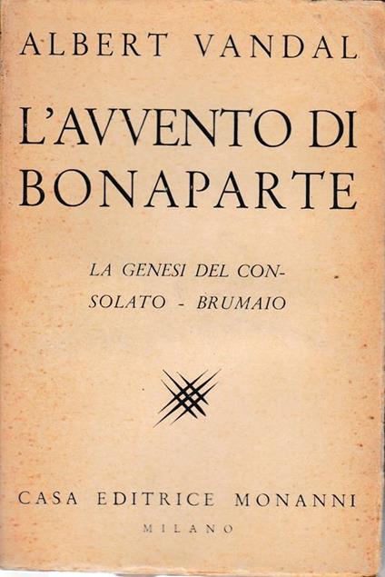 L' avvento di Bonaparte. La genesi del consolato - Brumaio - A. Vandal - copertina