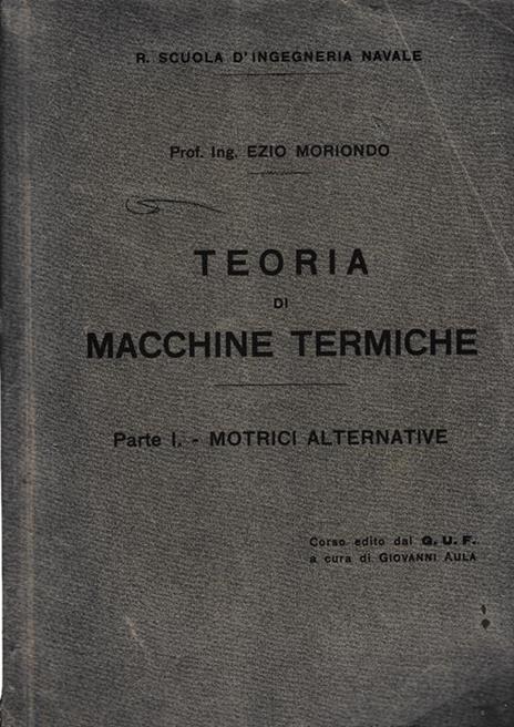 Teoria di macchine termiche. Parte I - Motrici alternative - Ezio Moriondo - copertina