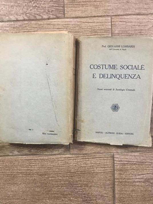 Costume sociale e delinquenza .Nuovi orizzonti di Sociologia Criminale - Giovanni Lombardi - copertina