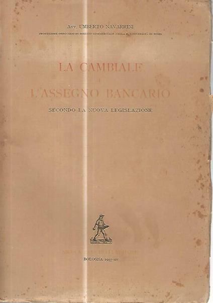 La cambiale. L'assegno bancario - Umberto Navarrini - copertina