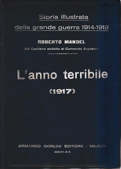 Storia illustrata della grande guerra 1914-1918. L'anno terribile vol. 4° - R. Mandel - copertina