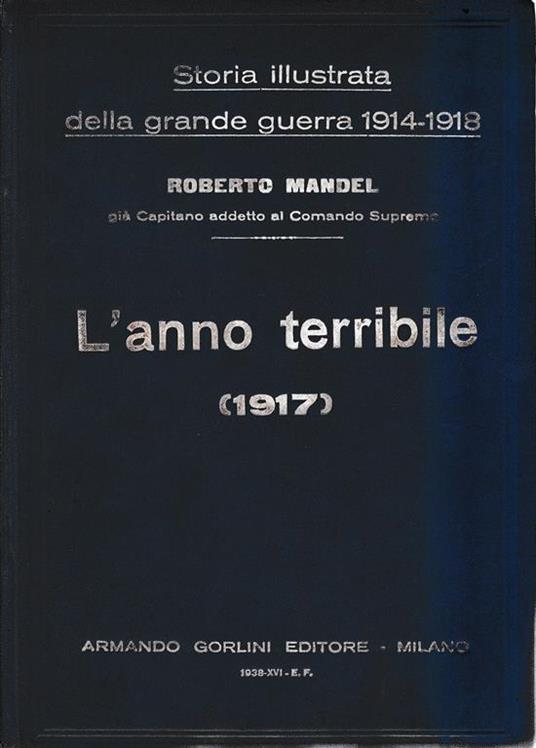 Storia illustrata della grande guerra 1914-1918. L'anno terribile vol. 4° - R. Mandel - copertina