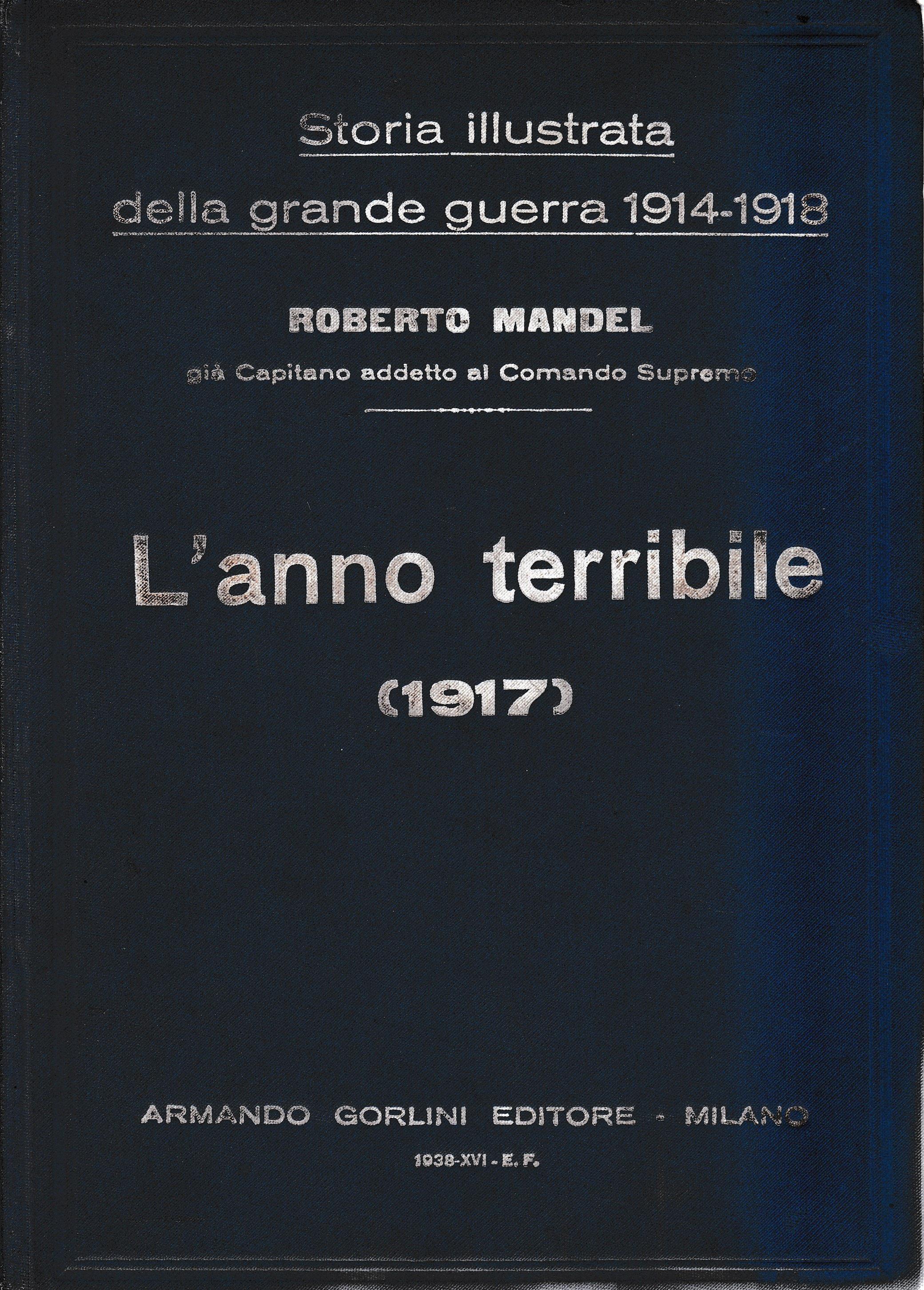 Storia illustrata della grande guerra 1914-1918. L'anno terribile vol. 4°