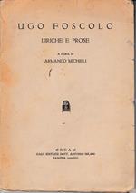 Ugo Foscolo. Liriche e prose