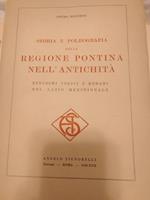 Storia e poleografia della regione pontina nell' antichità Etruschi Volsci e romani nel Lazio meridionale