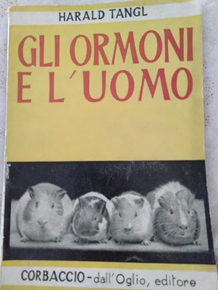 Gli ormoni e l uomo - Harald Tangl - copertina