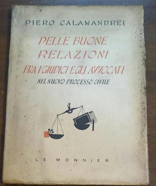 Delle buone relazioni fra i giudici e gli avvocati nel nuovo processo civile - Piero Calamandrei - copertina