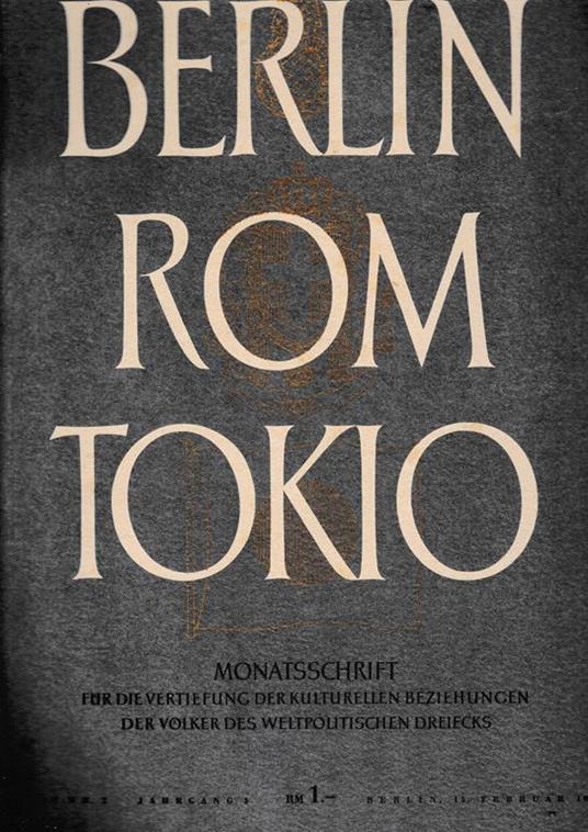 Berlin Rom Tokio. Nr. 2 - jahrgang 3 - 15 februar 1941, mensile - copertina