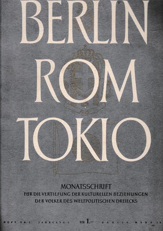 Berlin Rom Tokio. Nr. 3 - jahrgang 5 - marz 1943, mensile - copertina