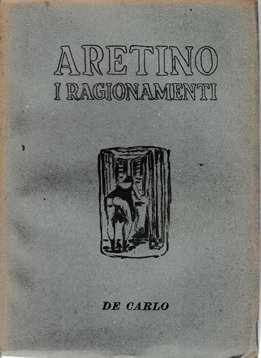 I ragionamenti, vol. 1 - Pietro Aretino - copertina