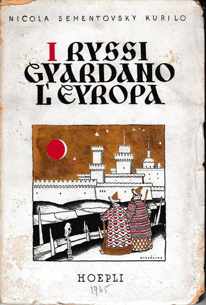 I russi guardano l'Europa - Nicola Sementovsky Kurilo - copertina