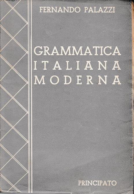 Grammatica Italiana Moderna - Fernando Palazzi - copertina