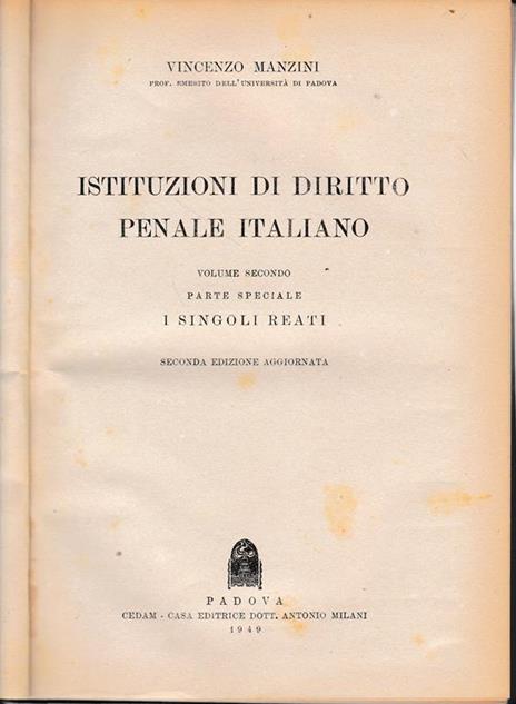 Istituzioni di diritto penale italiano, vol. II°. Parte speciale, i singoli reati - Vincenzo Manzini - copertina