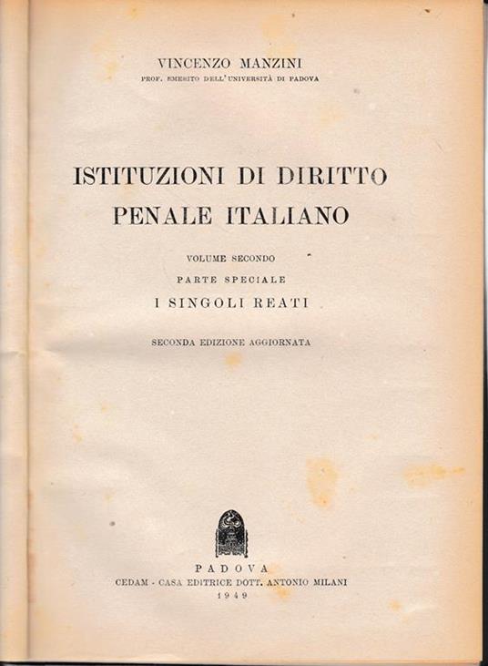 Istituzioni di diritto penale italiano, vol. II°. Parte speciale, i singoli reati - Vincenzo Manzini - copertina