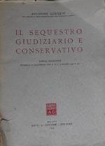 Il sequestro giudiziario e conservativo