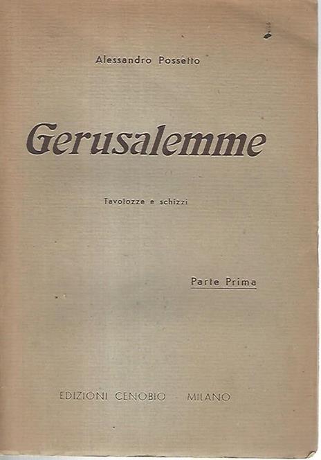 Gerusalemme. Parte prima - Alessandro Possetto - copertina