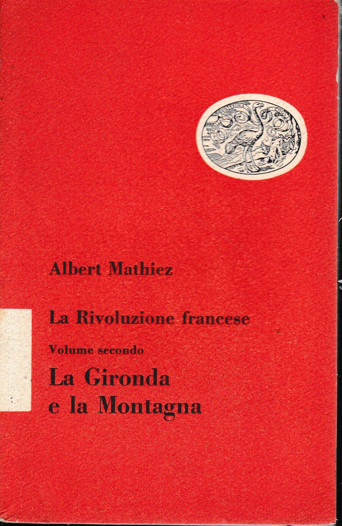 La Rivoluzione francese, vol. 2° La Gironda e la Montagna