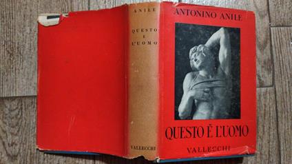Questo è l'uomo.Il corporeo,lo spirituale,l'umanità - Antonino Anile - copertina