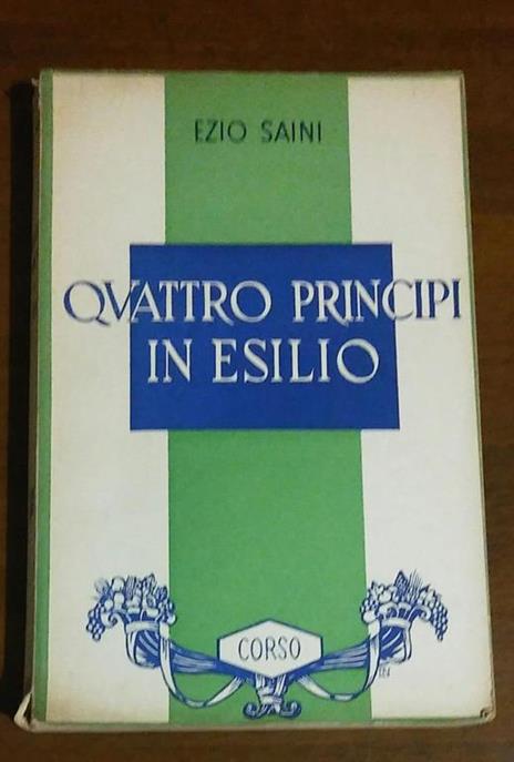 Quattro Principi In Esilio - Ezio Saini - copertina