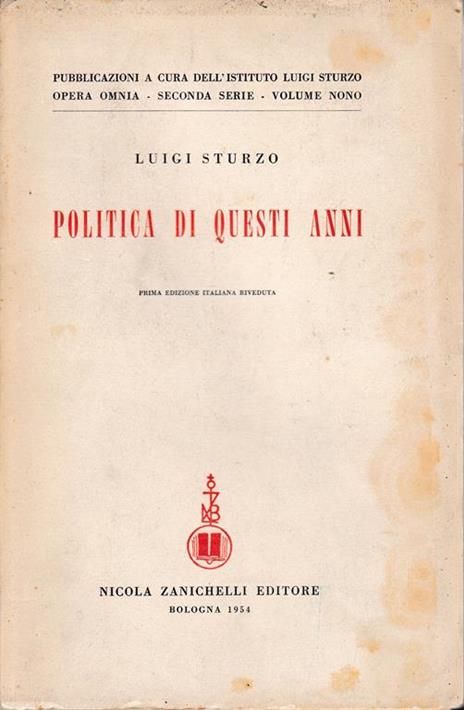 Politica di questi anni. Consensi e critiche (dal settembre 1946 all'Aprile 1948) - Luigi Sturzo - copertina