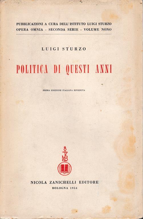 Politica di questi anni. Consensi e critiche (dal settembre 1946 all'Aprile 1948) - Luigi Sturzo - copertina