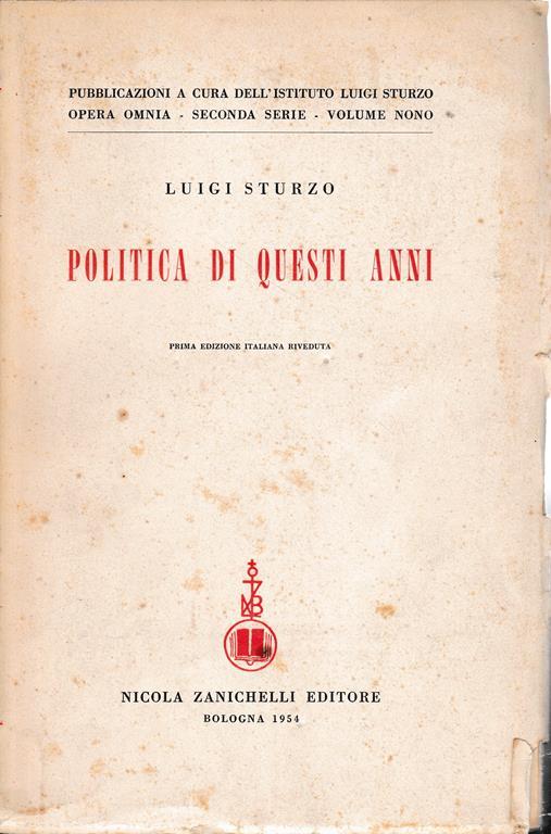 Politica di questi anni. Pubblicazioni a cura dell'ist. Luigi Sturzo, opera omnia-seconda serie-vol. nono - Luigi Sturzo - copertina