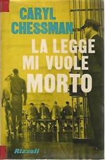 La legge mi vuole morto