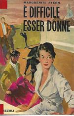 è difficile esser donne