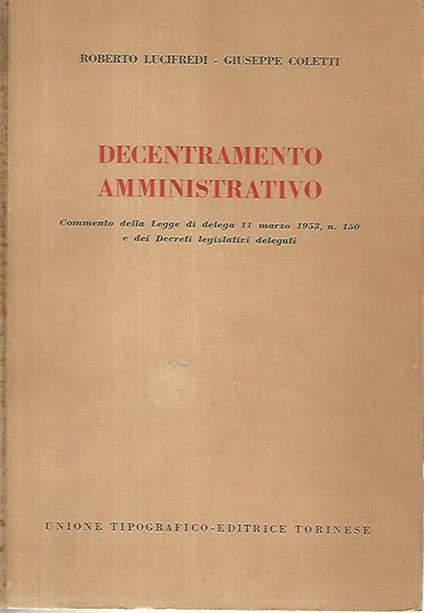Decentramento amministrativo - Roberto Lucifredi,Giuseppe Coletti - copertina