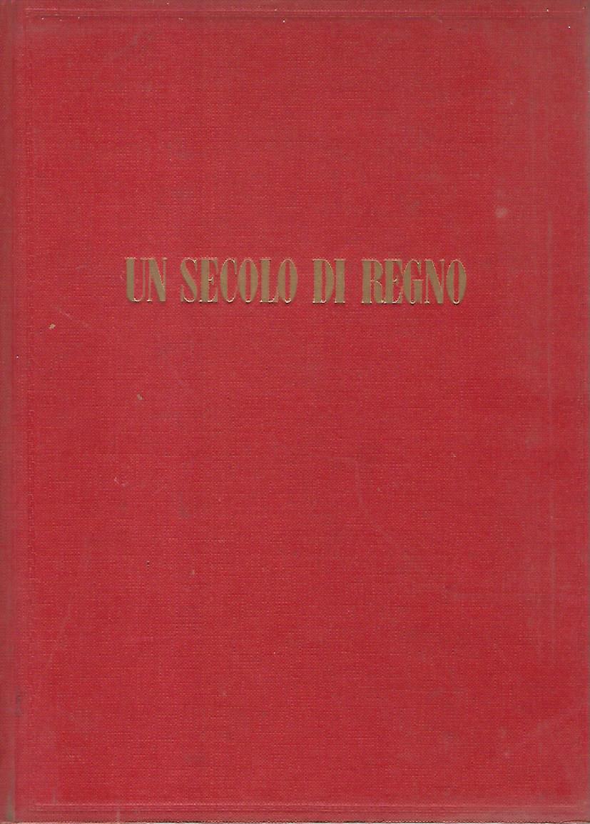 Un secolo di regno. L'unità nazionale