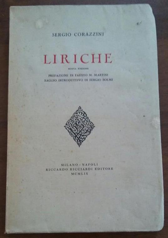 Liriche. Prefazione di Fausto M. Martini. Saggio introduttivo di Sergio Solmi - Sergio Corazzini - copertina