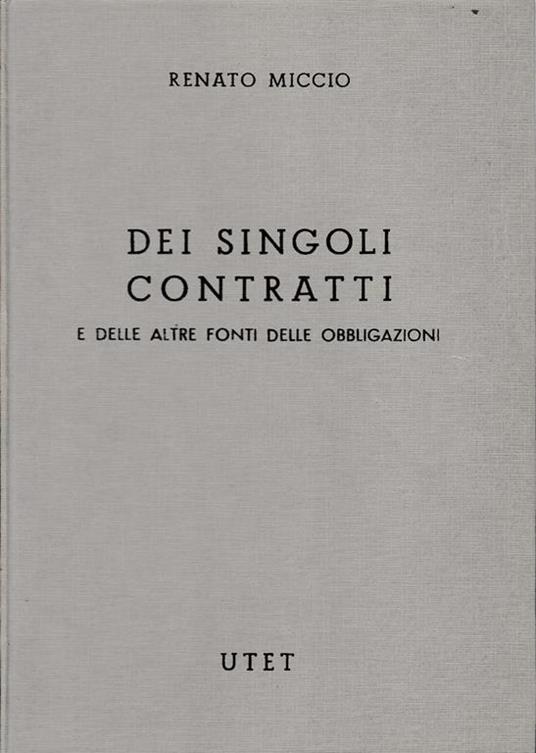 Commentario del Codice Civile. Libro IV, tomo quarto: dei singoli contratti e delle altre fonti delle obbligazioni - Renato Miccio - copertina